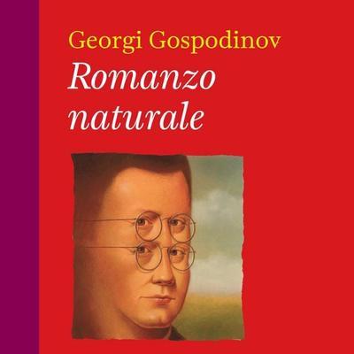 Romanzo naturale - Georgi Gospodinov, Audio, 9789178175178