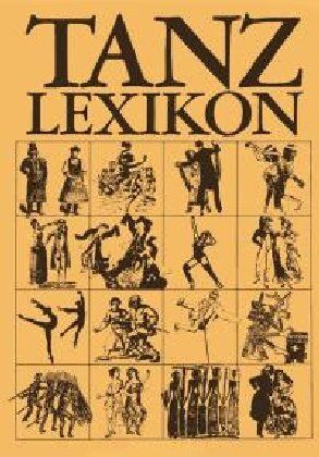 Otto Schneider - Tanz-Lexikon: Der Gesellschafts-, Volks- und Kunsttanz von den Anfängen bis zur Gegenwart - Preis vom 06.10.2026 07:26:00 h