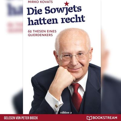 Die Sowjets hatten recht - Mirko Kovats, Audio, 9783991174646