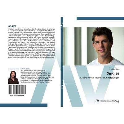 Singles, Taschenbuch von Sabine Gans, AV Akademikerverlag, 978-3-639-39539-6