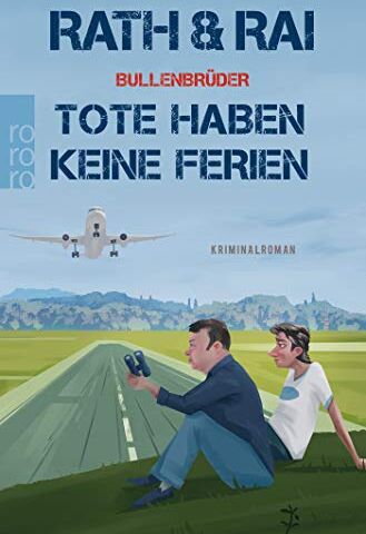 Hans Rath - Bullenbrüder: Tote haben keine Ferien: Tote haben keine Ferien (Ein Fall für die Bullenbrüder, Band 3) - Preis vom 09.10.2026 07:28:09 h
