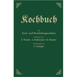 Kochbuch der Koch- und Haushaltungsschulen, Ratgeber von Sonia Lauinger, Alice Rothmund, Mina Künzler