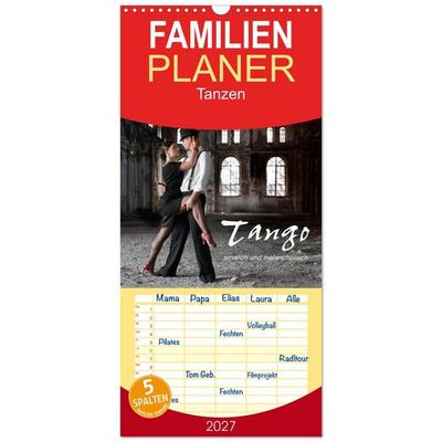 Familienplaner 2027 - Tango - sinnlich und melancholisch mit 5 Spalten (Wandkalender, 21 x 45 cm) CALVENDO