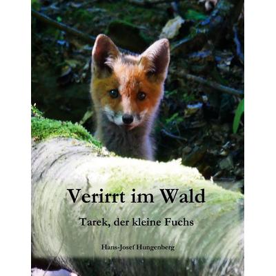 Verirrt im Wald, Taschenbuch von Hans-Josef Hungenberg, BoD – Books on Demand, 978-3-7543-2379-3