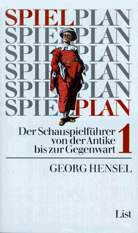 Georg Hensel - Spielplan. Der Schauspielführer von der Antike bis zur Gegenwart: 2 Bde. - Preis vom 09.10.2026 07:28:09 h