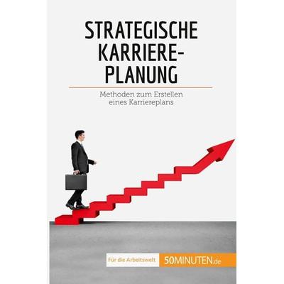 Strategische Karriereplanung, Taschenbuch von Maïlys Charlier, 50Minuten.de, 978-2-8080-2157-9