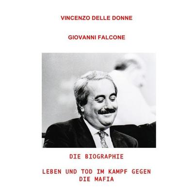 Giovanni Falcone, Taschenbuch von Vincenzo Delle Donne, Epubli, 978-3-7418-7218-1