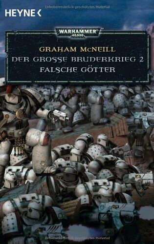 Graham McNeill - Falsche Götter - Der Große Bruderkrieg 2: Warhammer 40.000-Roman - Preis vom 14.10.2026 23:07:16 h