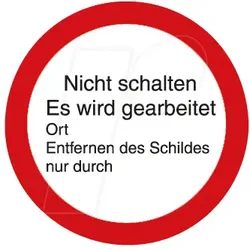 W 74120-1 - Verbotsschilder: Nicht schalten, Es wird gearbeitet, 30 mm