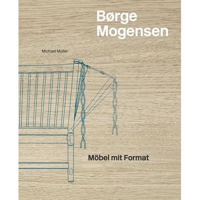 Børge Mogensen, Gebundene Ausgabe von Michael Müller, Hatje Cantz Verlag, 978-3-7757-4210-8