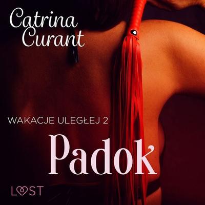 Wakacje uległej 2: Padok – seria erotyczna BDSM - Catrina Curant, Audio, 9788728366455