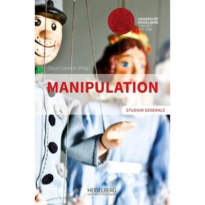 Manipulation, Taschenbuch von , Heidelberg University Publishing, 978-3-946054-73-3