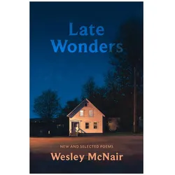 Late Wonders, Belletristik von Wesley McNair