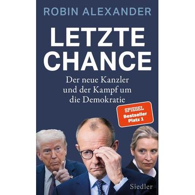 Letzte Chance, Gebundene Ausgabe von Robin Alexander, Siedler
