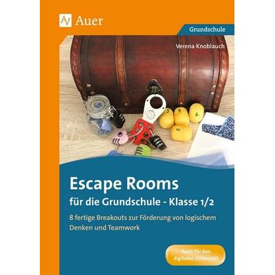 Escape Rooms für die Grundschule - Klasse 1/2, Geheftet von Verena Knoblauch, Auer Verlag in der AAP Lehrerwelt GmbH, 978-3-403-08434-1