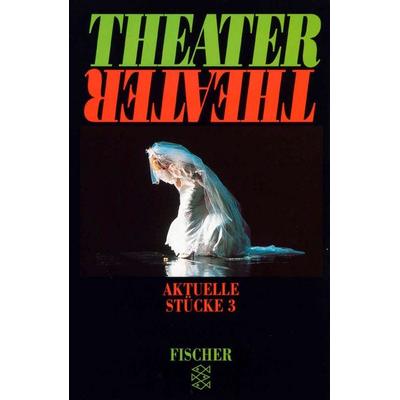 Theater Theater 03, Taschenbuch von Herbert Achternbusch,Wolfgang Maria Bauer,Oliver Czeslik,Gundi Ellert,Jan Fabre, Fischer Taschenbuch Verlag,