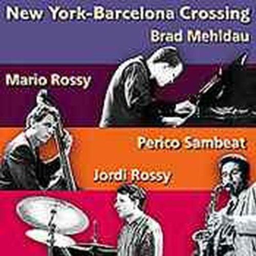 Brad Mehldau - New York - Barcelona Crossing - Preis vom 05.10.2026 03:47:11 h