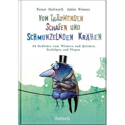 Von träumenden Schafen und schmunzelnden Krähen, Gebundene Ausgabe von Werner Holzwarth, Pattloch Geschenkbuch, 978-3-629-00989-0