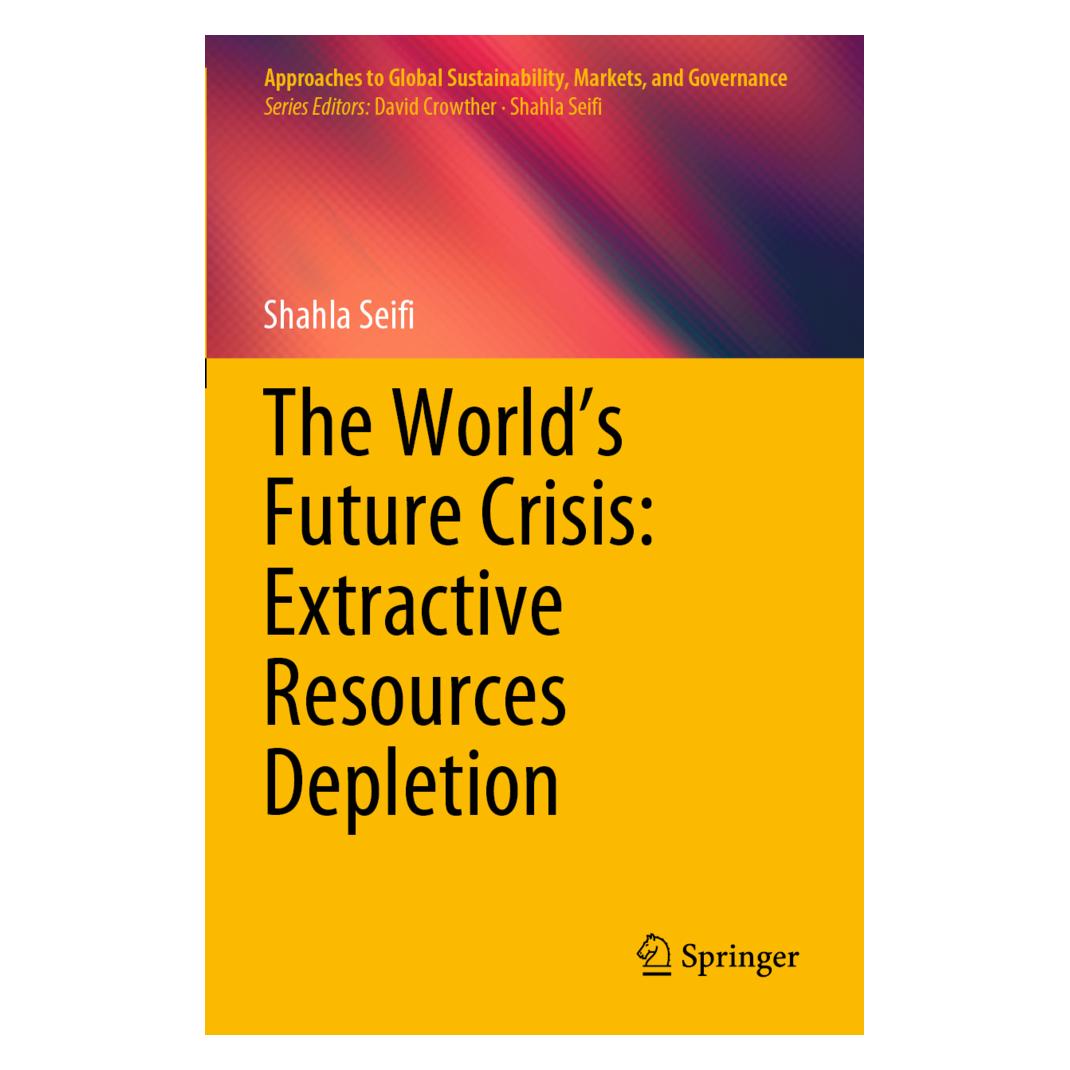 Springer The World's Future Crisis: Extractive Resources Depletion (Englisch, Softcover, Shahla Seifi) (56892988)