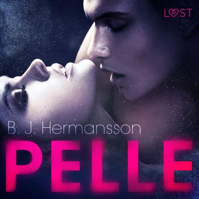 Pelle - Racconto erotico - B. J. Hermansson, Audio, 9788726416114