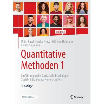 Quantitative Methoden 1, Taschenbuch von Björn Rasch,Malte Friese,Wilhelm Hofmann,Ewald Naumann, Springer Berlin, 978-3-662-63281-9