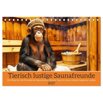 Tierisch lustige Saunafreunde (Tischkalender 2027 DIN A5 quer), CALVENDO Monatskalender