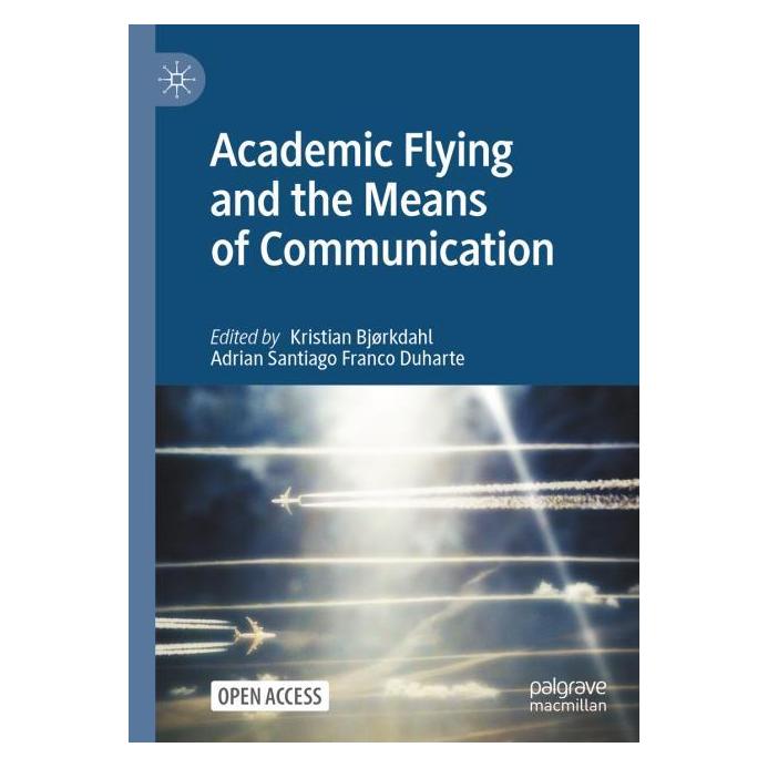 Springer Academic Flying and the Means of Communication (Englisch, Hardcover, Adrian Santiago Franco Duharte, Kristian Bjørkdahl) (63722275)