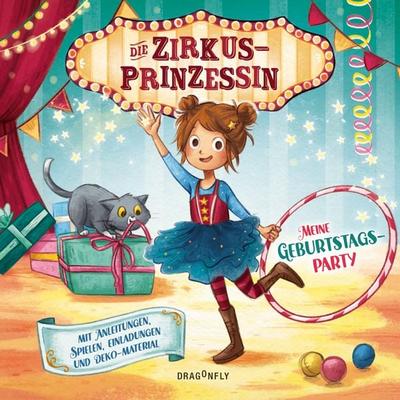 Die Zirkusprinzessin - Meine Geburtstagsparty. Mit Anleitungen, Spielen, Einladungen und Deko-Materialien, Gebundene Ausgabe von Nina Weger,