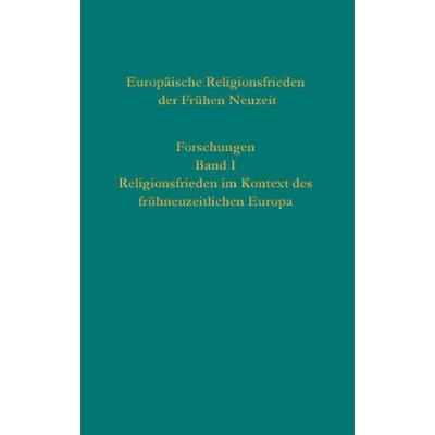 Europäische Religionsfrieden der Frühen Neuzeit - Forschungen, Gebundene Ausgabe von , Gütersloher Verlagshaus, 978-3-579-05986-0
