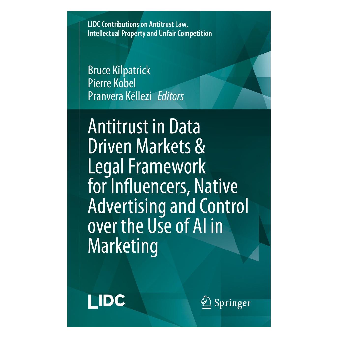 Springer Antitrust in Data Driven Markets & Lega (Englisch, Hardcover, Bruce Kilpatrick, Pierre Kobel, Pranvera Këllezi) (9783031074219)