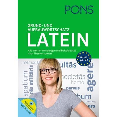 PONS Grund- und Aufbauwortschatz Latein nach Themen, Taschenbuch von , PONS Langenscheidt GmbH