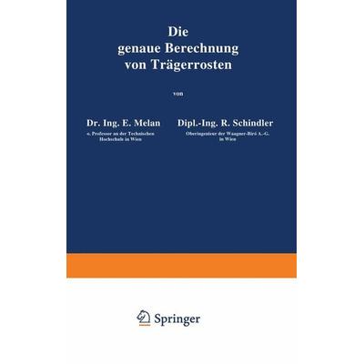 Die genaue Berechnung von Trägerrosten, Taschenbuch von E. Melan,R. Schindler,R. Rothmayer, Springer Wien, 978-3-7091-9719-6
