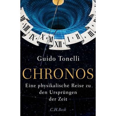 Chronos, Gebundene Ausgabe von Guido Tonelli, C.H. Beck, 978-3-406-79184-0