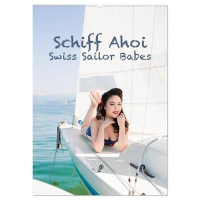 Schiff Ahoi - Swiss Sailor Babes (Wandkalender 2026 DIN A2 hoch), CALVENDO Monatskalender