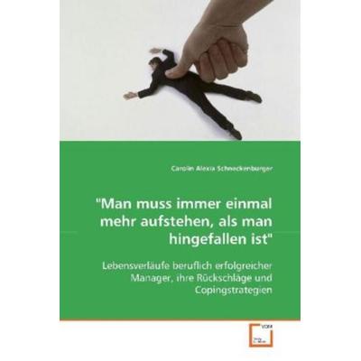 Schneckenburger Carolin Alexia: 'Man muss immer einmal mehr, Taschenbuch von Carolin Alexia Schneckenburger, VDM, 978-3-639-09299-8