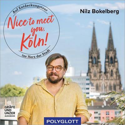 Nice to meet you, Köln! - Nilz Bokelberg, Audio, 9783846409848