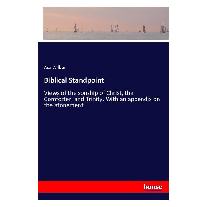 Hansebooks Biblical Standpoint (Englisch, Softcover, Asa Wilbur) (56043716)
