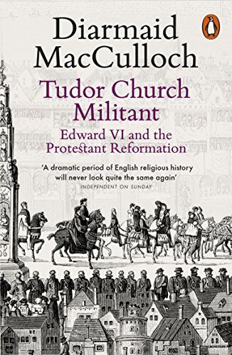 Diarmaid MacCulloch - Tudor Church Militant: Edward VI and the Protestant Reformation - Preis vom 09.10.2026 07:28:09 h