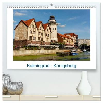 Kaliningrad - Königsberg (hochwertiger Premium Wandkalender 2027 DIN A2 quer), Kunstdruck in Hochglanz