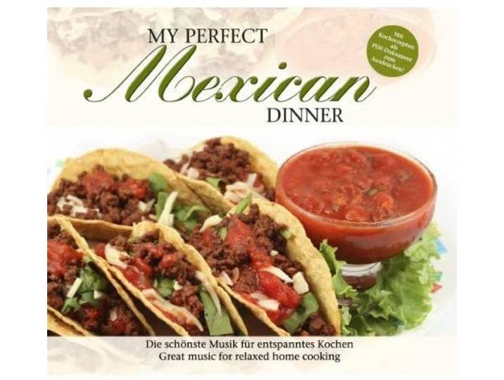 My Perfect Dinner: Mexican