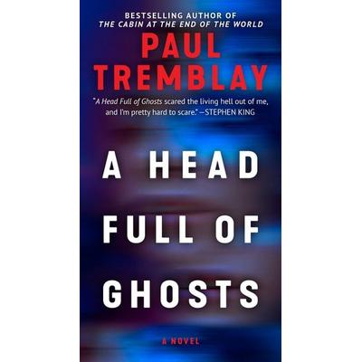 A Head Full of Ghosts, Taschenbuch von Paul Tremblay, Harper Collins (US), 978-0-06-326981-1