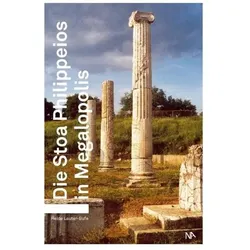 Die Stoa Philippeios in Megalopolis, Fachbücher von Heide Lauter-Bufe