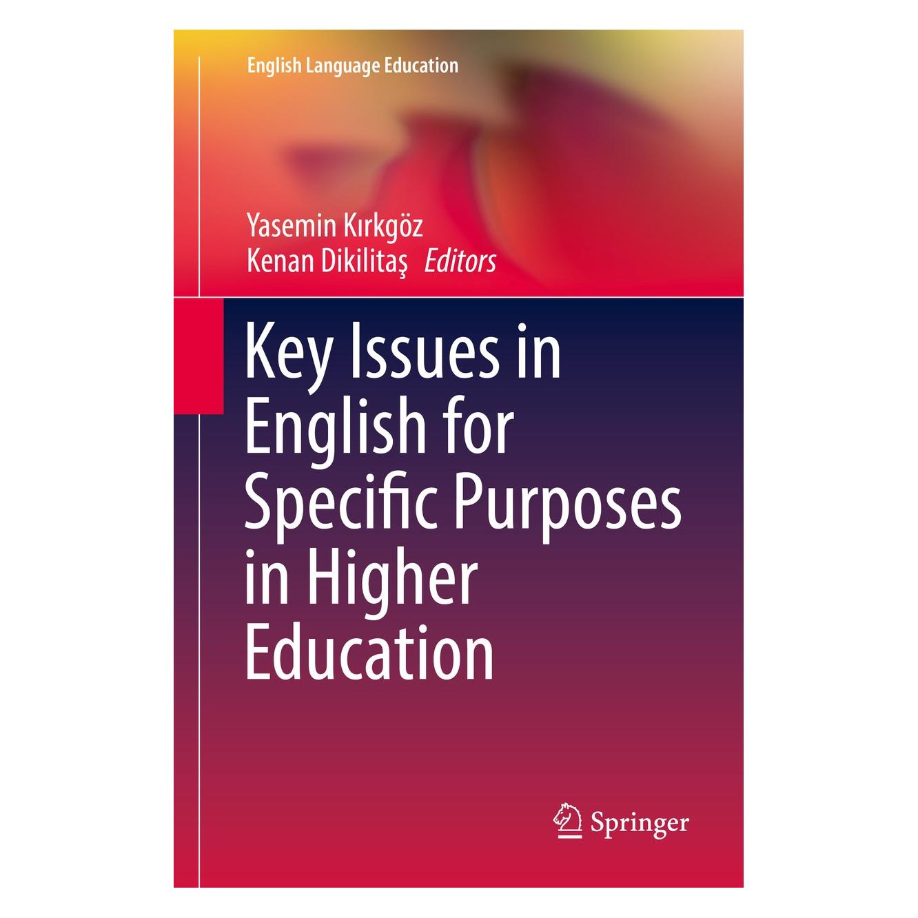 Springer Key Issues in English for Specific Purp (Englisch, Hardcover, Kenan Dikilitaş, Yasemin Kırkgöz) (9783319702131)