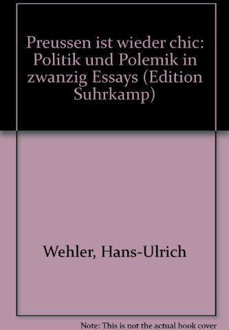Hans-Ulrich Wehler - Preußen ist wieder chic. Politik und Polemik in zwanzig Essays. - Preis vom 09.10.2026 07:28:09 h