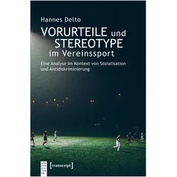 Vorurteile und Stereotype im Vereinssport, Fachbücher von Hannes Delto