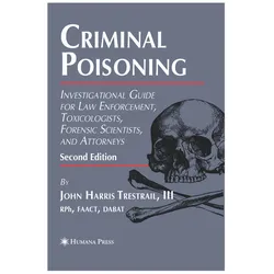 Criminal Poisoning, Fachbücher von John H Trestrail III