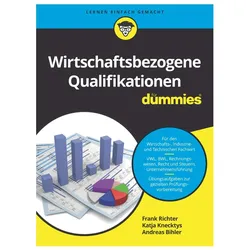 Wirtschaftsbezogene Qualifikationen für Dummies, Fachbücher von Katja Knecktys, Frank Richter, Andreas Bihler