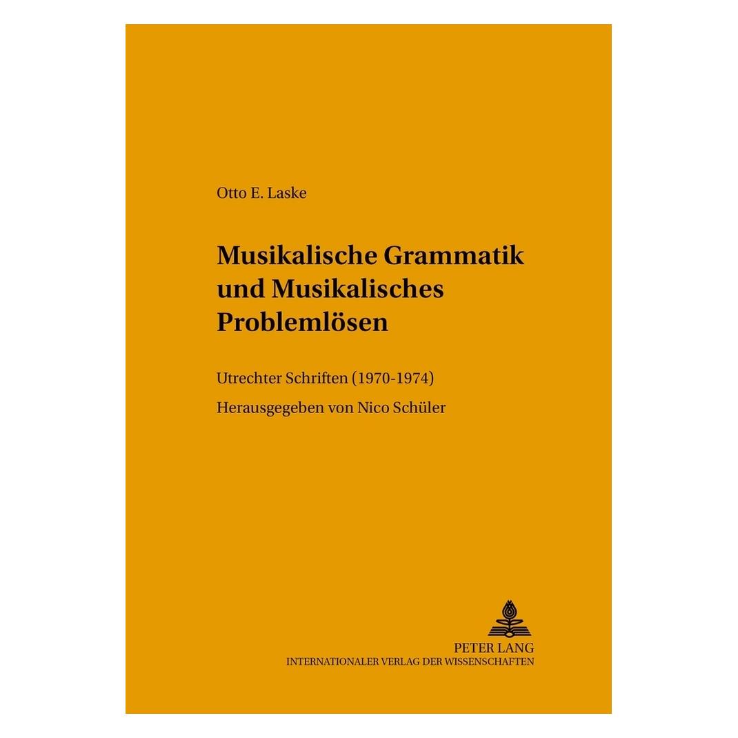 Peter Lang Musikalische Grammatik und Musikalisches Problemlösen (Deutsch, Softcover, Nico Schüler) (56025794)