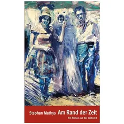 Am Rand der Zeit, Belletristik von Stephan Mathys