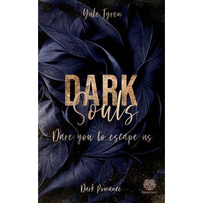 Dark Souls - Dare you to escape us (Band 1), Taschenbuch von Yule Tyren, Nova Md